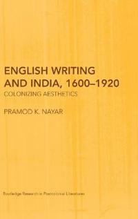 English Writing and India, 1600–1920