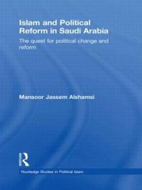 Bokomslag för "Islam and Political Reform in Saudi Arabia"