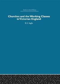Bokomslag för "Churches and the Working Classes in Victorian England"
