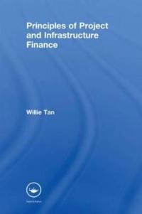 Bokomslag för "Principles of Project and Infrastructure Finance"