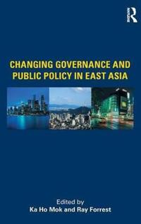 Bokomslag för "Changing Governance and Public Policy in East Asia"