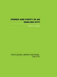 Power and Party in an English City