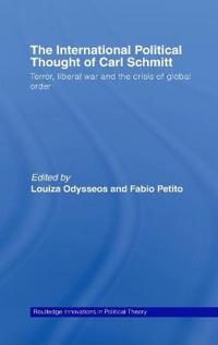The International Political Thought of Carl Schmitt