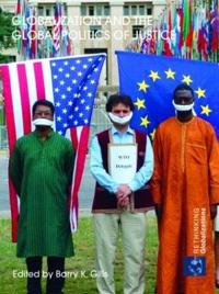 Bokomslag för "Globalization and the Global Politics of Justice"