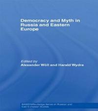 Bokomslag för "Democracy and Myth in Russia and Eastern Europe"