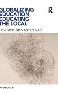 Bokomslag för "Globalizing Education, Educating the Local"