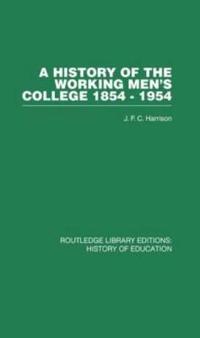 Bokomslag för "A History of the Working Men's College"