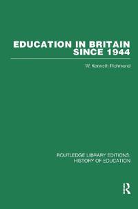 Bokomslag för "Education in Britain Since 1944"