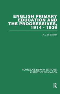 Bokomslag för "English Primary Education and the Progressives, 1914-1939"