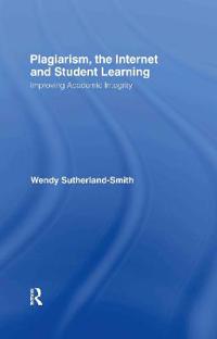 Plagiarism, the Internet, and Student Learning