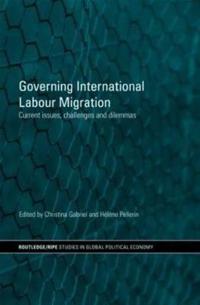 Governing International Labour Migration
