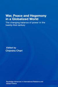 War, Peace and Hegemony in a Globalized World