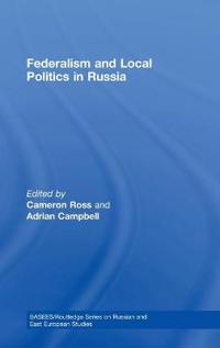 Bokomslag för "Federalism and Local Politics in Russia"