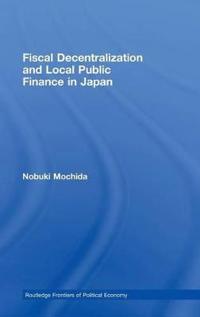 Bokomslag för "Fiscal Decentralization and Local Public Finance in Japan"