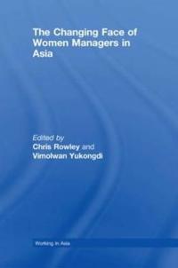 Bokomslag för "The Changing Face of Women Managers in Asia"