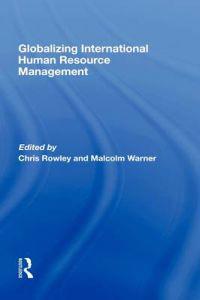 Globalizing International Human Resource Management