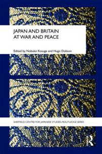 Bokomslag for "Japan and Britain at War and Peace"