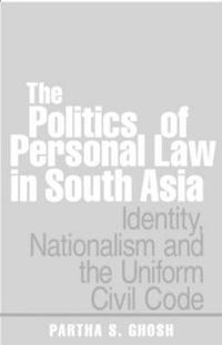 Bokomslag for "The Politics of Personal Law in South Asia"