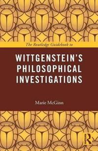 The Routledge Guidebook to Wittgenstein's Philosophical Investigations