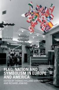 Bokomslag för "Flag, Nation and Symbolism in Europe and America"