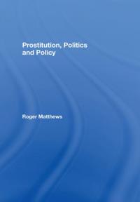 Prostitution, Politics & Policy