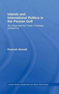 Islands and International Politics in the Persian Gulf