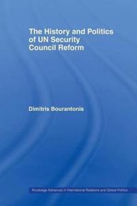 Bokomslag för "The History and Politics of UN Security Council Reform"