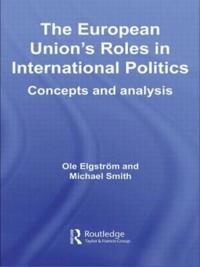 Kirjan kansi "The European Union's Roles in International Politics"