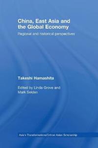 Bokomslag för "China, East Asia and the Global Economy"