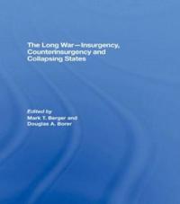 The Long War - Insurgency, Counterinsurgency and Collapsing States