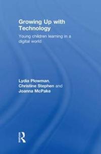 Growing Up With Technology