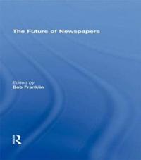 Bokomslag för "The Future of Newspapers"