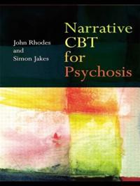 Bokomslag for "Narrative CBT for Psychosis"