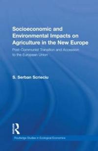 Bokomslag för "Socioeconomic and Environmental Impacts on Agriculture in the New Europe"
