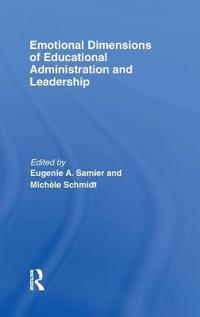 Bokomslag för "Emotional Dimensions of Educational Administration and Leadership"
