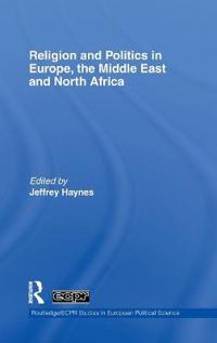 Religion and Politics in Europe, the Middle East and North Africa
