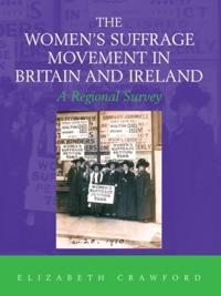 Bokomslag för "The Women's Suffrage Movement in Britain and Ireland"