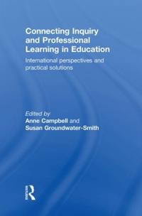 Connecting Inquiry and Professional Learning in Education