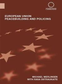 European Union Peacebuilding and Policing