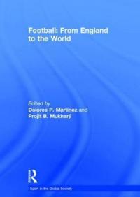 Bokomslag for "Football: From England to the World"