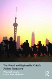 Bokomslag för "The Global and Regional in China's Nation-Formation"