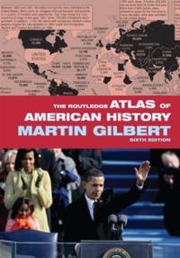 Bokomslag for "The Routledge Atlas of American History"