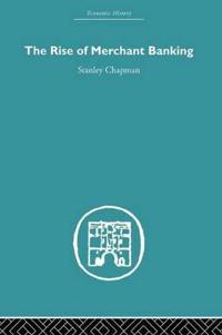 The Rise of Merchant Banking