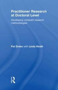 Practitioner Research at Doctoral Level