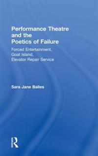 Bokomslag for "Performance Theatre and the Poetics of Failure"