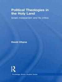 Bokomslag för "Political Theologies in the Holy Land"