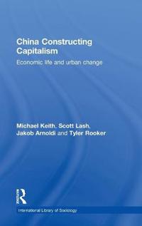 China Constructing Capitalism