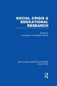 Social Crisis and Educational Research (RLE Edu L)