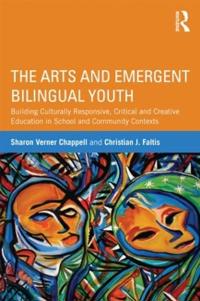 Bokomslag for "The Arts and Emergent Bilingual Youth"
