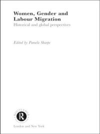 Women, Gender and Labour Migration